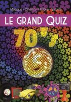 Couverture du livre « Le grand quiz 70's » de Pascal Naud aux éditions City