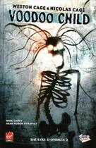 Couverture du livre « Voodoo child t.2 » de Nicolas Cage et Dean Hyrapiet et Mike Carey aux éditions Panini