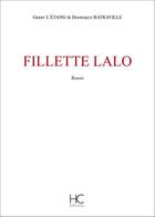 Couverture du livre « Fillette Lalo » de Dominique Batraville et Gerry L'Etang aux éditions Herve Chopin