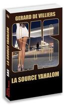 Couverture du livre « SAS t.134 : la source Yahalom » de Gerard De Villiers aux éditions Sas