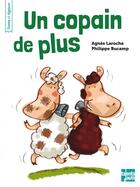 Couverture du livre « Un copain de plus » de Agnes Laroche et Philippe Bucamp aux éditions Talents Hauts