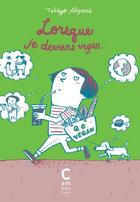 Couverture du livre « Lorsque je deviens vegan... » de Eleonore Zuber et Takayo Akiyama aux éditions Cambourakis