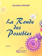 Couverture du livre « La ronde des possibles » de Milhep Geraldine aux éditions Alexandra De Saint Prix