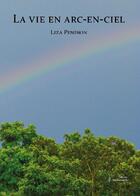 Couverture du livre « La vie en arc-en-ciel » de Liza Peninon aux éditions Stellamaris