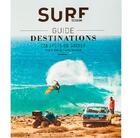 Couverture du livre « Surf session ; guide destinations ; 120 spots où surfer pour tout organiser » de  aux éditions Surf Session