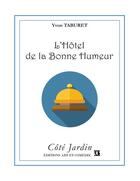 Couverture du livre « L'hôtel de la bonne humeur » de Yvon Taburet aux éditions Art Et Comedie
