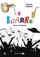 Couverture du livre « Le bizarre » de Planida A P. aux éditions Saint Honore Editions