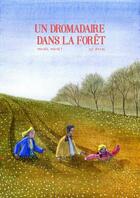 Couverture du livre « Un Dromadaire dans la Forêt » de Oz Bayol et Mikael Mignet aux éditions Jarjille
