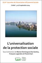 Couverture du livre « L'universalisation de la protection sociale » de Francois Legendre et Manon Domingues Dos Santos et Florent Sari aux éditions Campus Ouvert