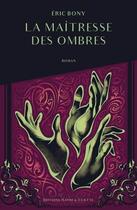 Couverture du livre « La maîtresse des ombres » de Eric Bony aux éditions Jeanne & Juliette