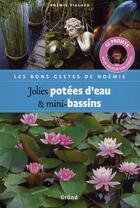 Couverture du livre « Jolies potees d'eau et mini-bassins » de Noemie Vialard aux éditions Grund