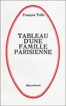 Couverture du livre « Tableau d'une famille parisienne » de Tollu Francois aux éditions Beauchesne