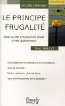 Couverture du livre « Le principe frugalité ; une autre croissance pour vivre autrement » de  aux éditions Dangles