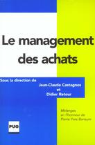 Couverture du livre « Management des achats - melanges en l'honneur du pr.barreyre » de Castagnos J aux éditions Pu De Grenoble