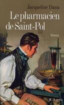 Couverture du livre « Le pharmacien de Saint-Pol » de Jacqueline Dana aux éditions Lattes