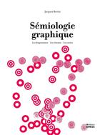 Couverture du livre « Sémiologie graphique ; les diagrammes, les réseaux, les cartes » de Jacques Bertin aux éditions Ehess