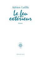 Couverture du livre « Le feu extérieur » de Adrien Lafille aux éditions Corti