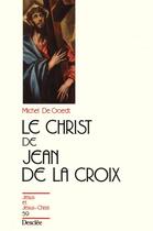 Couverture du livre « Le Christ de Jean de la Croix » de Michel De Goedt aux éditions Mame