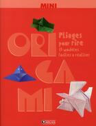 Couverture du livre « Mini origami ; pliages pour rire » de  aux éditions Atlas