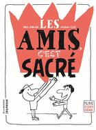 Couverture du livre « Les amis, c'est sacré ! » de Jacques Azam et Odile Amblard aux éditions La Martiniere Jeunesse