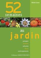 Couverture du livre « 52 semaines au jardin » de Michel Caron aux éditions Ouest France