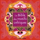 Couverture du livre « La bible des motifs celtiques » de David Balade aux éditions Ouest France