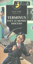 Couverture du livre « Terminus tout le monde descend - les petits polars » de Lilas Nord aux éditions Actes Sud