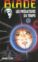 Couverture du livre « Blade t.141 ; les prédateurs du temps » de Lord-J aux éditions Vauvenargues