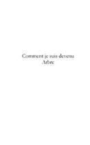 Couverture du livre « Comment je suis devenu arbre » de Nathalie Burget aux éditions Editions Le Manuscrit