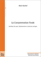 Couverture du livre « La consommation finale » de Alain Nurbel aux éditions Publibook