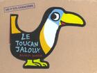 Couverture du livre « Le toucan jaloux » de Benedicte Guettier aux éditions Petit Pol