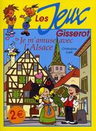 Couverture du livre « Je m'amuse avec l'alsace » de Laze/Roudaut aux éditions Gisserot