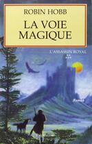 Couverture du livre « L'assassin royal Tome 5 : la voie magique » de Robin Hobb aux éditions Pygmalion