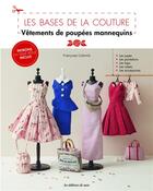 Couverture du livre « Les bases de la couture : Vêtements de poupées mannequins » de Francoise Collomb aux éditions De Saxe