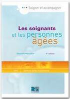 Couverture du livre « Les soignants et les personnes âgées (4e édition) » de Manoukian A aux éditions Lamarre
