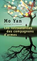 Couverture du livre « Les retrouvailles des compagnons d'armes » de Mo Yan aux éditions Points