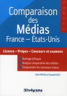 Couverture du livre « Comparaison France / Etats-Unis : médias » de Elizabeth Dely et Edith Payeux aux éditions Studyrama