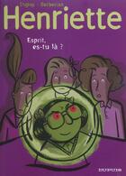 Couverture du livre « Henriette Tome 4 : esprit, es-tu là ? » de Charles Berberian et Philippe Dupuy aux éditions Dupuis