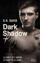 Couverture du livre « Dark shadow » de G.H. David aux éditions City