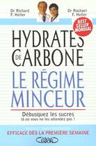 Couverture du livre « Hydrates De Carbone Le Regime Minceur » de Richard-F Heller aux éditions Michel Lafon
