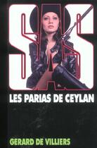 Couverture du livre « SAS T.22 ; les parias de Ceylan » de Gerard De Villiers aux éditions Malko