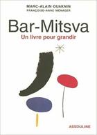 Couverture du livre « Bar-mitsva ; un livre pour grandir » de Mlarc Alain Ouaknin et Francoise-Anne Menager aux éditions Assouline