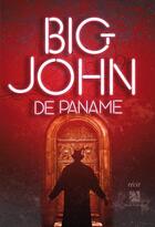 Couverture du livre « Big John de Paname » de Big John aux éditions Anne Carriere