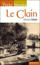 Couverture du livre « Petite histoire le clain » de Olivier Vincent aux éditions Geste