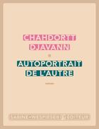 Couverture du livre « Autoportrait de l'autre » de Chahdortt Djavann aux éditions Sabine Wespieser