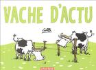 Couverture du livre « Vache d'actu » de Gab aux éditions France Agricole