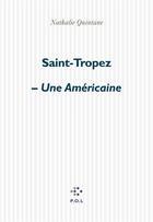 Couverture du livre « Saint-Tropez ; une américaine » de Nathalie Quintane aux éditions P.o.l