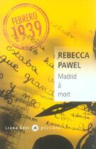 Couverture du livre « Madrid à mort » de Pawel Rebecca aux éditions Liana Levi