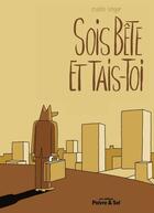 Couverture du livre « Sois bête et tais-toi ! » de Martin Singer aux éditions Poivre Et Sel