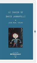 Couverture du livre « Le cahier de david jannapolli » de Turine aux éditions Metropolis